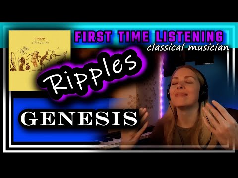Classical musician reacts -- RIPPLES -- Genesis -- FIRST TIME LISTENING *stunning!*