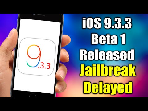 iOS 9.3.3 Beta 1 Released - Jailbreak Delayed Again!!!