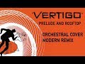Prelude And Rooftop Vertigo 1958 Orchestral Cover Remix 2020