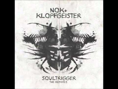 NOK And klopfgeister - Soultrigger (Day Din Remix)