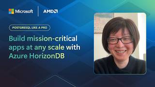 PostgreSQL Like a Pro: Build mission-critical apps at any scale with Azure HorizonDB