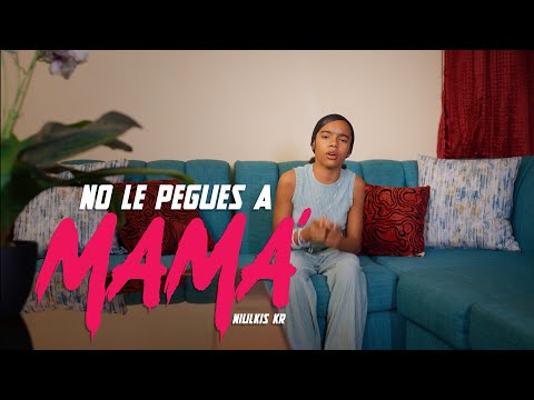 Niulkis Kr - No Le Pegues A Mamá ( Video Oficial )   