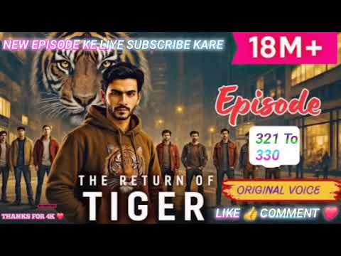 The_Return_of_Tiger_🐅___Episode_321_–_330___Full_Story_in_Hindi #pocketfm #story #trend #viral #cr7 