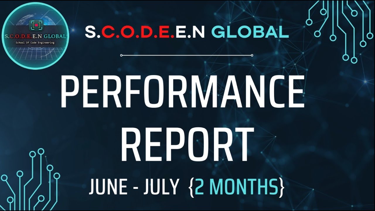 PERFORMANCE REPORT || JUNE - JULY ( 2022 ) || SCODEEN GLOBAL