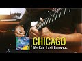 Chicago - We Can Last Forever (1988) Solo cover