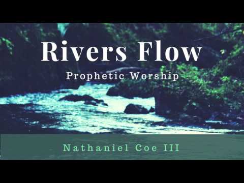 Rivers Flow (Prophetic Worship) - Soaking, Prayer, & Intercession Instrumental Music