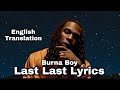 Burna Boy – Last Last Lyrics Video (English Translation)