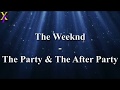 The Weeknd - The Party & The After Party (Lyrics)