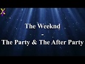 The Weeknd The Party The After Party Lyrics