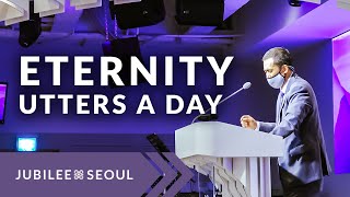 Eternity Utters a Day | Pastor David Hwang | Jubilee Seoul