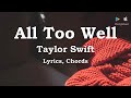All Too Well - Taylor Swift (Lyrics, Chords)