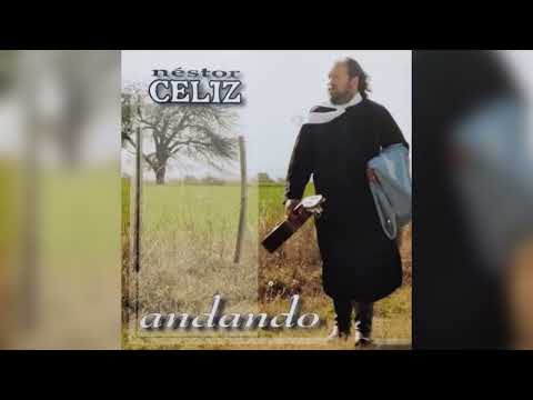 Néstor Celiz - 02 Las Arrias te estoy cantando: chacarera- Víctor Cabeza