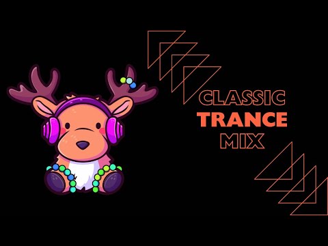 Classic Trance Mix - Rank 1, Cosmic Gate, Gouryella, System F, Lange + more