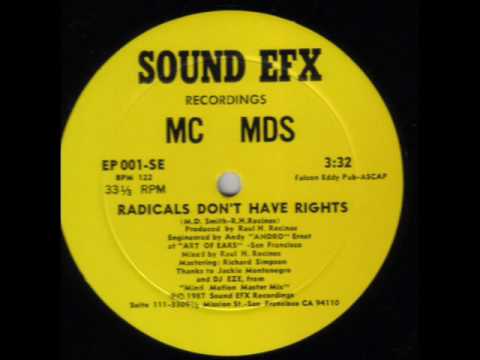 MC MDS - Radicals Don't Have Rights (Sound EFX Recordings-1987)