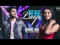 Tere Layi (Full Audio Song) | Babbal Rai | Punjabi Song Collection | Speed Records