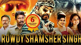 ROWDY SHAMSHER SINGH - South Indian Movies Dubbed 