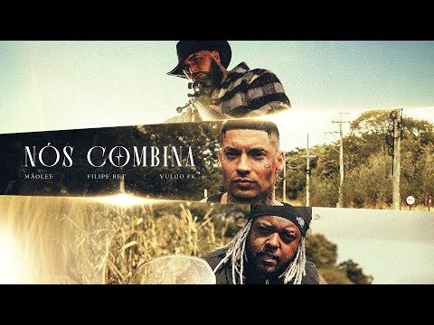 Mãolee - Nós Combina Feat. Filipe Ret e Vulgo FK (VIDEOCLIPE OFICIAL)