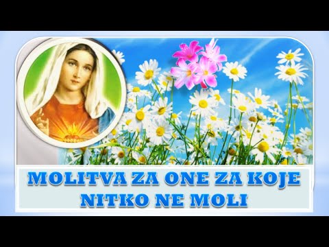 Molitva za one za koje nitko ne moli #molitva#Bog#Isus#MajkaBožja#vjera#spasenje#duhovnost#religija
