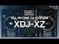Pioneer DJ XDJ-XZ professional all-in-one DJ system: Official Introduction