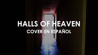 Halls Of Heaven (COVER EN ESPAÑOL) - Jesus Culture