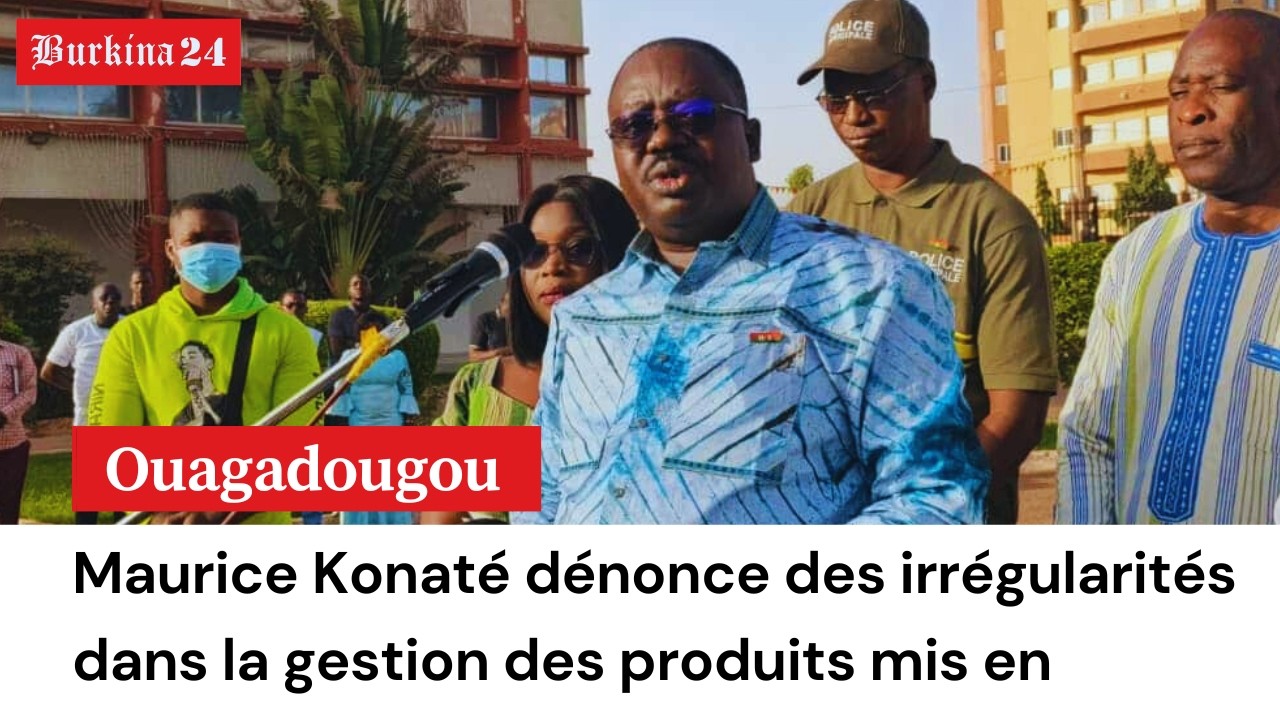 Ouagadougou : Maurice Konaté dénonce des irrégularités dans la gestion des produits mis en fourrière