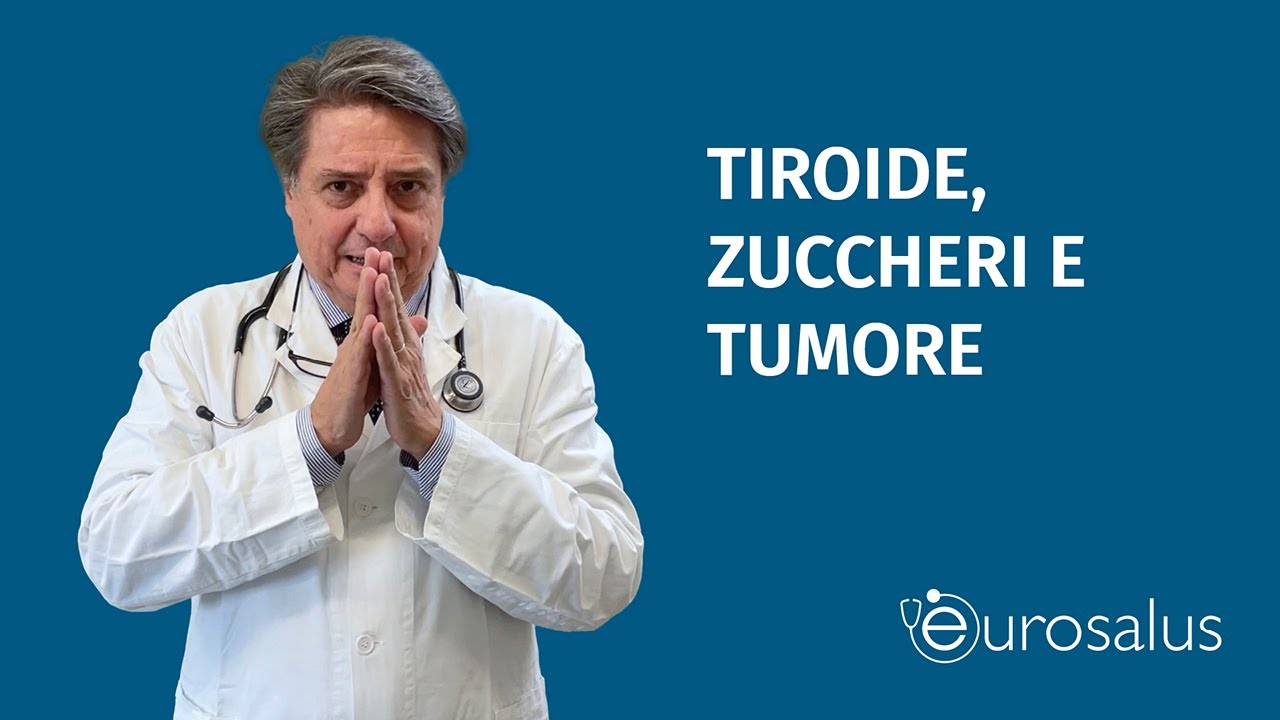 Watch Now Tiroide, zuccheri e tumore Tiroide, zuccheri e tumore