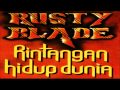 Rusty Blade Ketagihan HQ