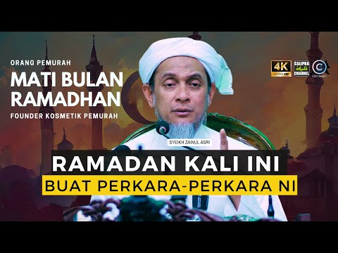 SYEIKH ZAINUL ASRI - RAMADHAN KALI INI AZAM BUAT PERKARA NI: