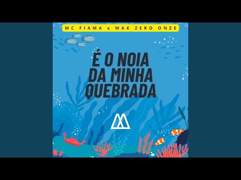 É o Noia da Minha Quebrada