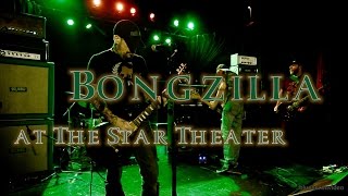 Bongzilla &quot;Gestation&quot;  Live at The Star Theater