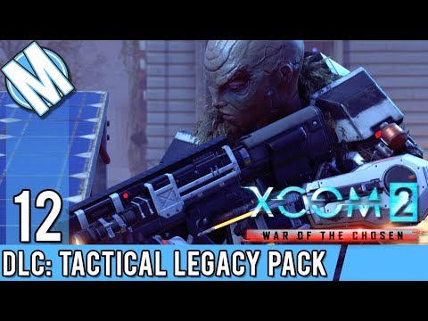 XCOM 2 WoTC DLC - Avenger Assembly - Part 12 | Tactical Legacy Pack