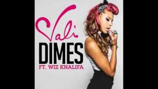 Vali feat. Wiz Khalifa -- Dimes -- (Audio)