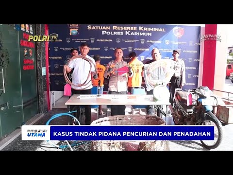 POLRES KARIMUN UNGKAP TINDAK PENCURIAN &amp; PENADAHAN