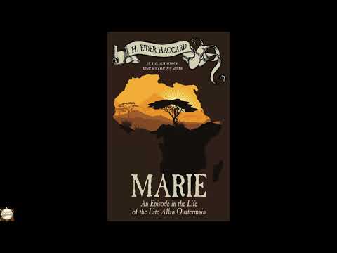 Marie: An Episode in the Life of the Late Allan Quatermain by H. Rider Haggard — free full audiobook