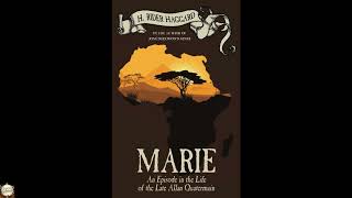 Marie: An Episode in the Life of the Late Allan Quatermain