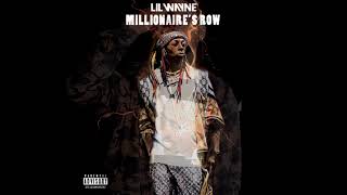 Lil Wayne - Millionaires Row (Explicit) ft. Amaury Love