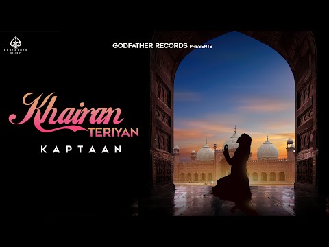 Khairan Teriyan (Lyrical Video) Kaptaan | Dr. Zeus | New Punjabi Songs 2020 | Godfather Records