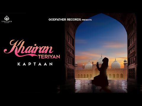 Khairan Teriyan (Lyrical Video) Kaptaan | Dr. Zeus | New Punjabi Songs 2020 | Godfather Records