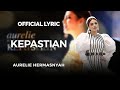 Aurelie Hermansyah - Kepastian (Official Lyric Videos)