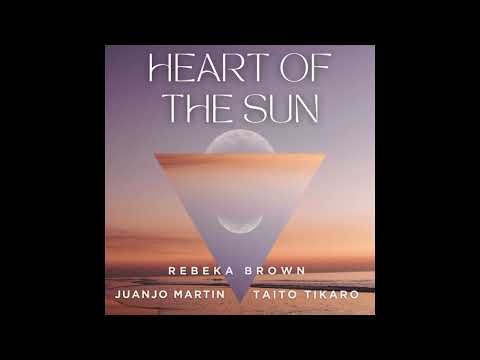 Avance TAITO TIKARO & JUANJO MARTIN FT REBEKA BROWN – Heart of the Sun (Extended mix)