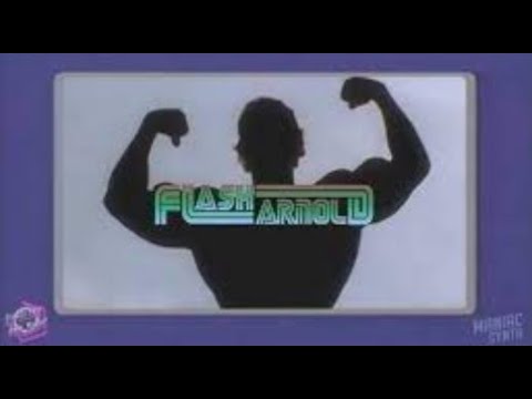 Flash Arnold  - The Pump  (Re-Upload)