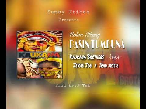 Kaukana Brothers - Pasin Tumbuna ft Jessie Joe, Irau Jessie(Official Audio)