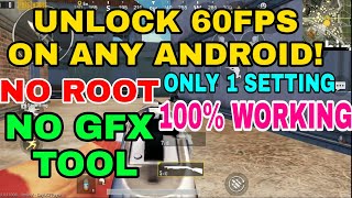 *No Lag* Unlock 60FPS | In Pubg Mobile | On Any Android Device | [NO ROOT] | No GFX Tool | No Ban