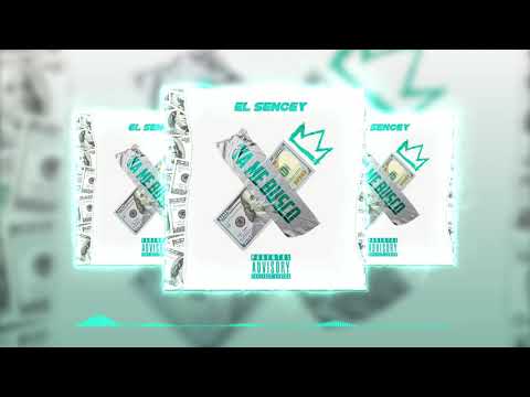 El Sencey - Ya me busco (Prod. by B One)