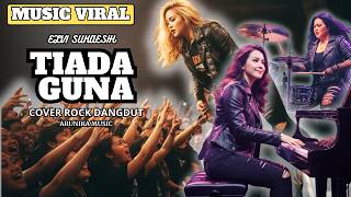 Download lagu TIADA GUNA - Rockdut Version l Female Rock Vocal Cover ( Arunika Music ) mp3