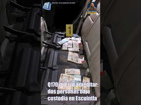 Q170 mil sin acreditar: dos personas bajo custodia en Escuintla