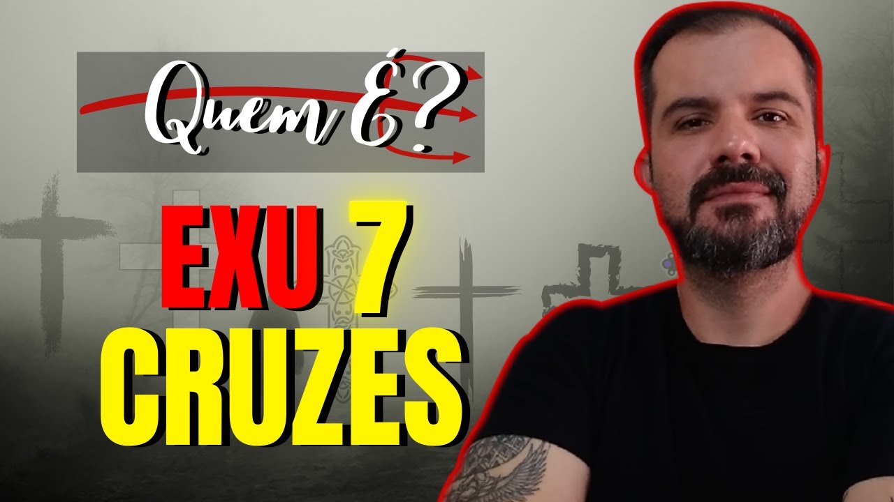 QUEM É? ESTUDO da Falange de EXU 7 CRUZES na UMBANDA.