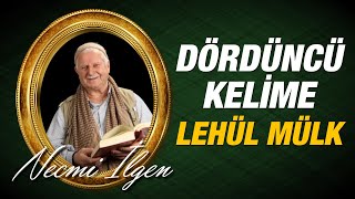 Necmi İlgen - Dördüncü Kelime - Lehül Mülk