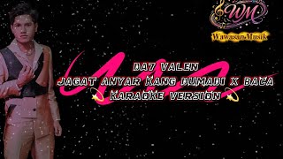 Download lagu DA7 Valen ~ Jagat Anyar Kang Dumadi X Baca ||| Karaoke Versi 🎶 mp3