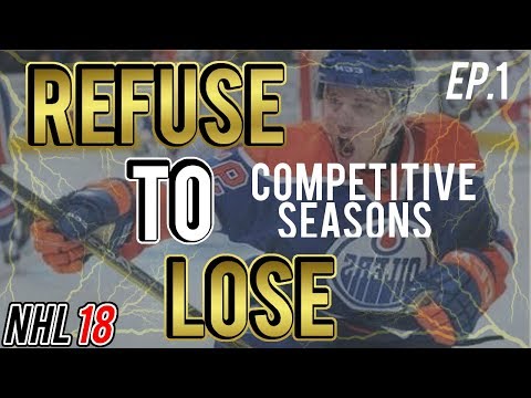NHL 18 HUT | "Competitive Seasons" (Full games) | Refuse to Lose Episode 1